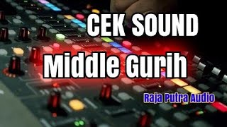 Cek Sound Dj | Audio Bersih Middle Gurih Cocok Buat Sound Hajatan - Banyu Moto