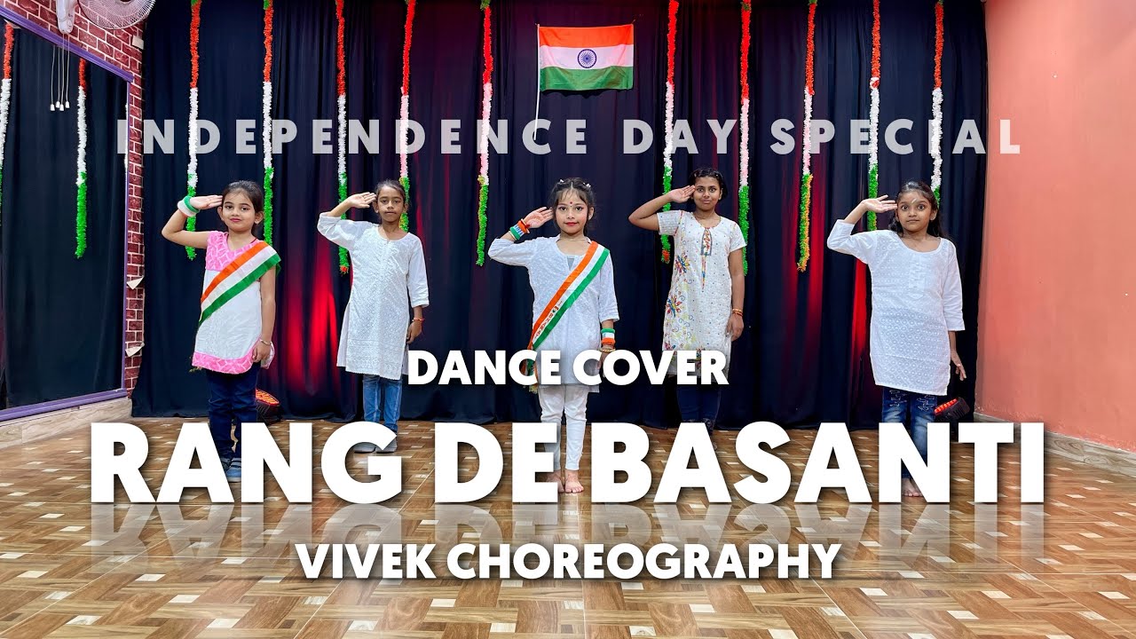 Rang De Basanti | Dance Cover | Patriotic Song | Independence Day Special | Vivek Choreography Rang De Basanti | Dance Cover | Patriotic Song | Independence Day Special | Vivek Choreography