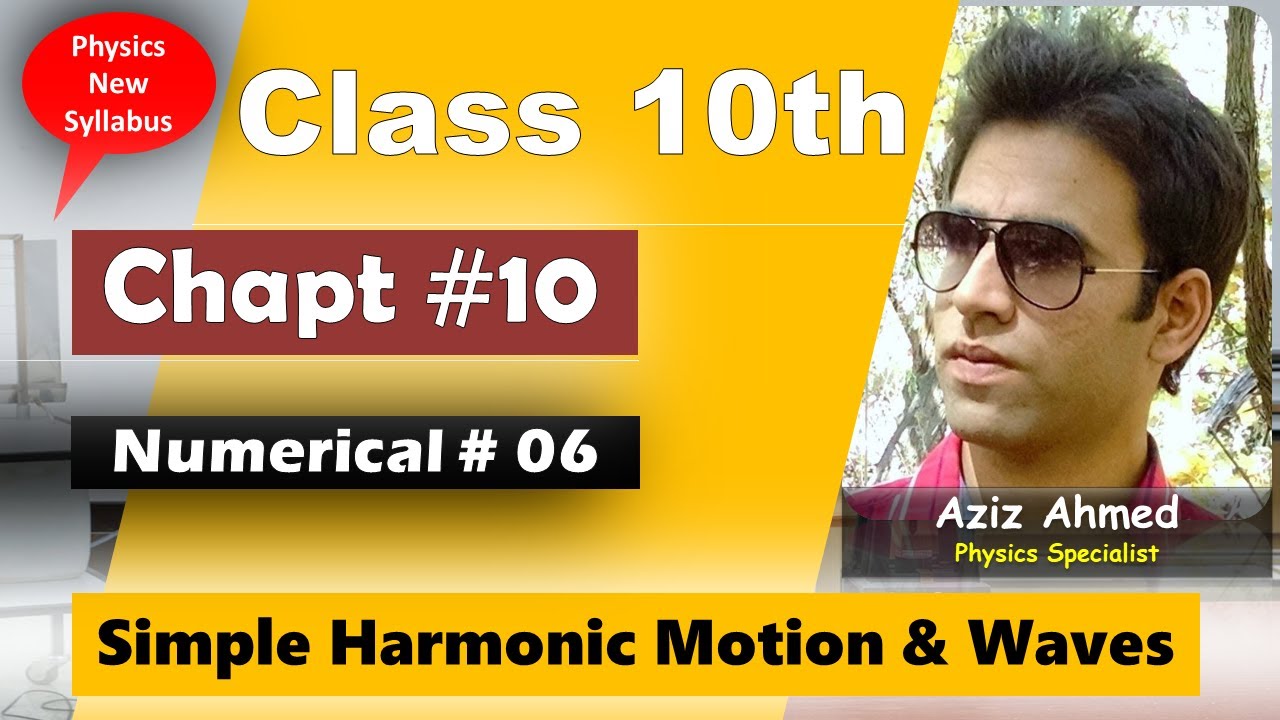 Class 10 |Ch:10 Simple Harmonic Motion and Waves |Numerical 6 | Physics ...