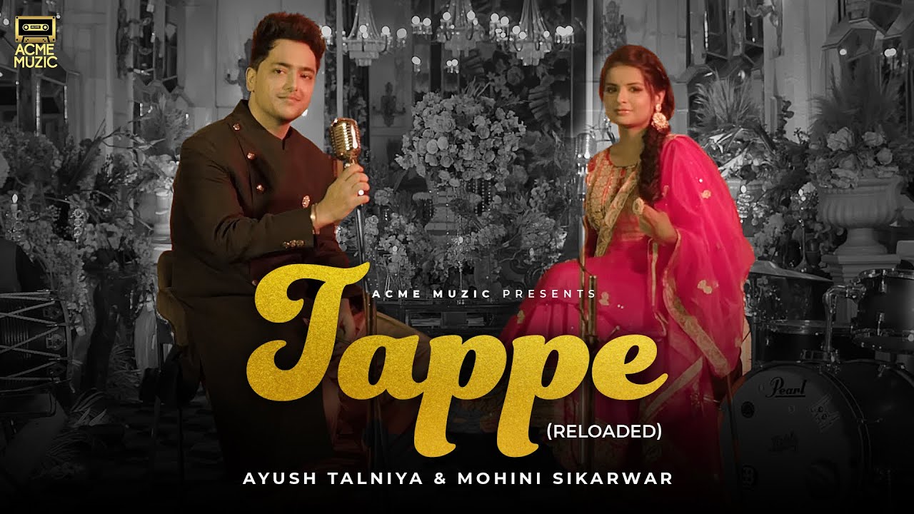 Punjabi Tappe Reloaded | Ayush Talniya & Mohini Sikarwar  | Punjabi tappe boliyan song | Acme Muzic