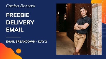 Csaba Borzasi | "FREEBIE Delivery Email" (Proven Email Breakdowns 2/50)