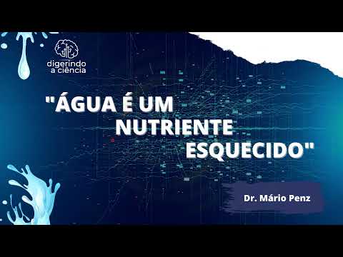 Vídeo: Água - O Nutriente Esquecido