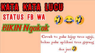 STATUS FB LUCU TERBARU BIKIN NGAKAK🤣.@Sobat galau