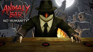 Animaly Bar: NO HUMANITY!