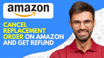 How to Cancel Replacement Order on Amazon and Get Refund (2025) Easy