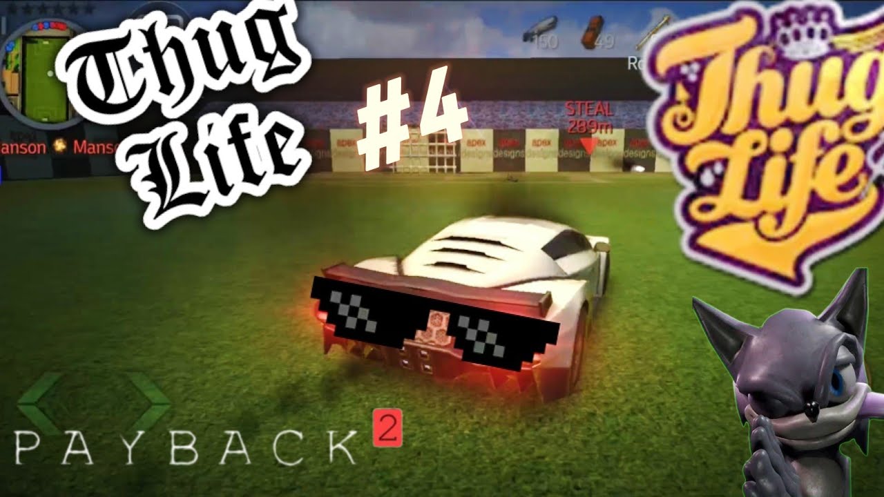 Payback 2 Thug life #4