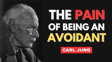 Why You Push People Away | The Pain of the Avoidant Attachment — Carl Jung Wisdom