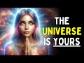 Why the universe wants you to have everything