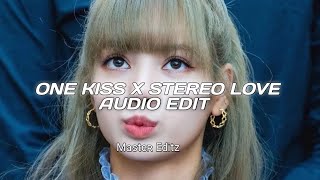 One Kiss X Stereo Love (Edit Audio + Tik Tok Remix) [Longer]
