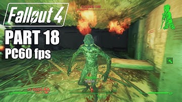 Fallout 4 Gameplay Walkthrough Part 18 - Ghoul Problem At Greentop Nursery - PC 1080P 60fps