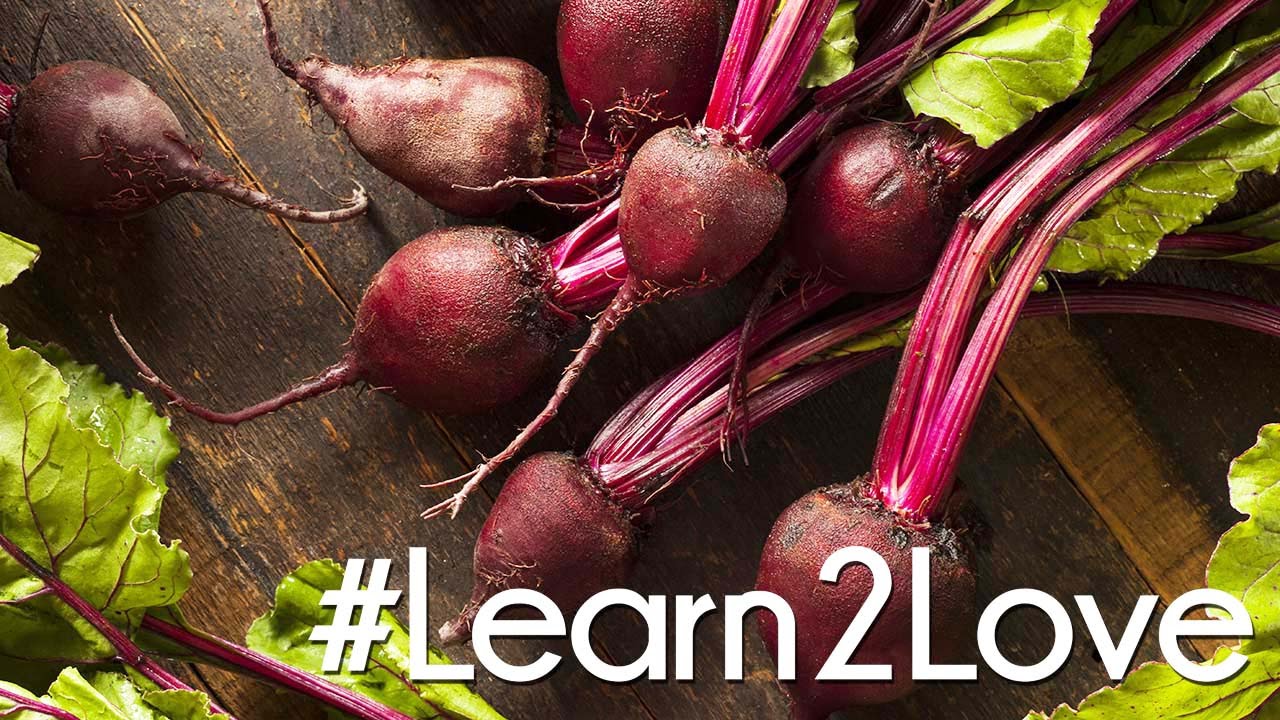 #Learn2Love | Beets 3 Delicious Ways | The Domestic Geek