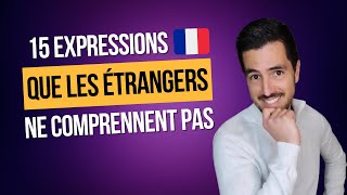 🤔 15 expressions françaises que les étrangers ne comprennent pas ! screenshot 3