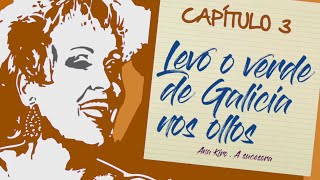 ANA KIRO CAPÍTULO 3: Levo o verde de Galicia nos ollos | TVG