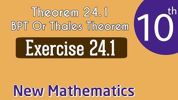 unit 24 ratio and proportion theorem 24.1 BPT or thales theorem class 10 math | theorem 24.1