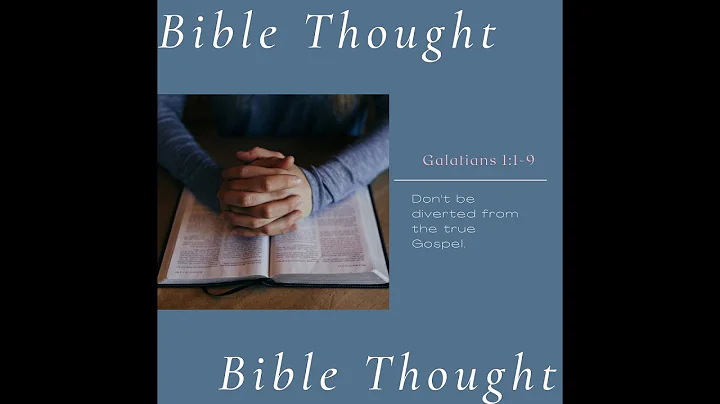 Bible Thought - Galatians 1:1-9
