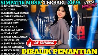 DIBALIK PENANTIAN - MUTIARA | LAILA AYU | SIMPATIK MUSIC FULL ALBUM TERBARU 2026