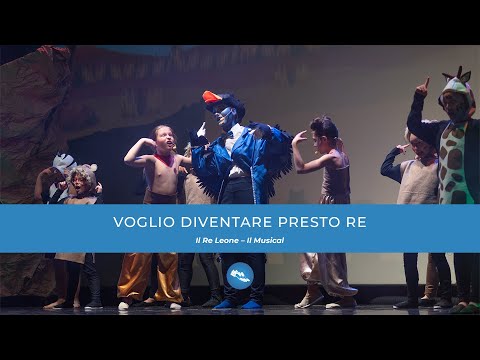 Voglio diventare presto Re | IL RE LEONE - Il Musical