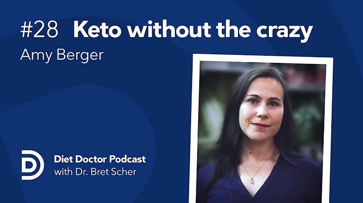 Keto without the crazy with Amy Berger  Diet Doctor Podcast