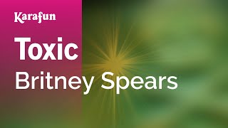Toxic - Britney Spears | Karaoke Version | KaraFun