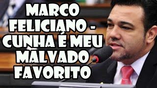 Marco Feliciano - Cunha é meu malvado favorito