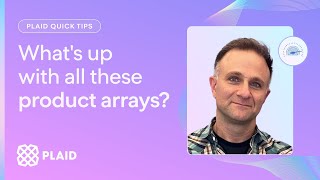 What's up with all these product arrays? -- Plaid Quick Tip
