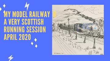 MY MODEL RAILWAY - A VERY SCOTTISH RUNNING SESSION
