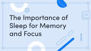 Study Skills: The Importance of Sleep for Memory and Focus