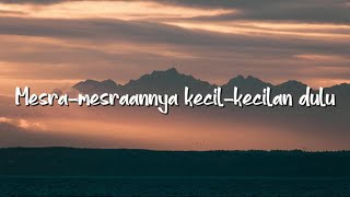 Sal Priadi - Mesra-mesraannya kecil-kecilan dulu (Lirik) - Mix Playlist