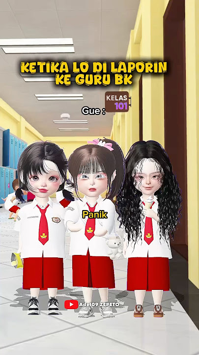 Temen laporin lo ke guru BK π ga panik ga panik #zepetoindonesia #zepeto #fyp #funny