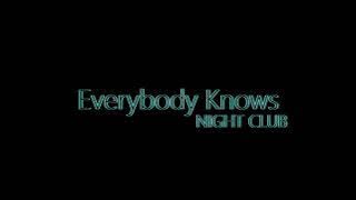 Everybody Knows (Screwed) - Night Club