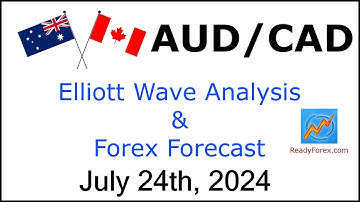 AUD CAD Elliott Wave Analysis | Forex Forecast | July 24, 2024 | AUDCAD Analysis Today
