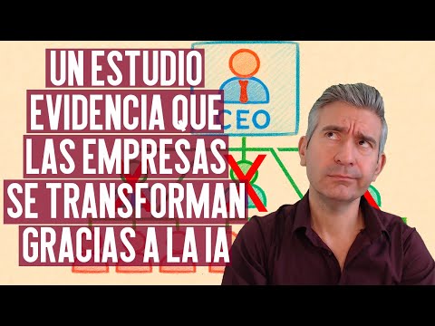 Un estudio evidencia que las empresas se transforman gracias a la IA