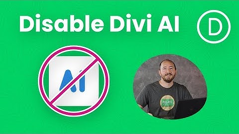 How To Disable Divi AI Features For Your Or Your Clients