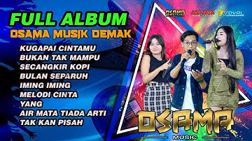 FULL ALBUM OSAMA MUSIK TERBARU - ANIJAYA AUDIO LIVE