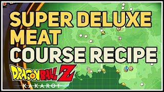 How to get Super Deluxe Meat Course Recipe Dragon Ball Z Kakarot