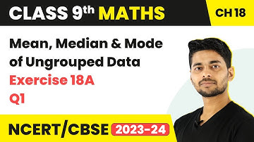 Mean, Median and Mode of Ungrouped Data - Ex 18A Q1 (RS Aggarwal) | Class 9 Maths