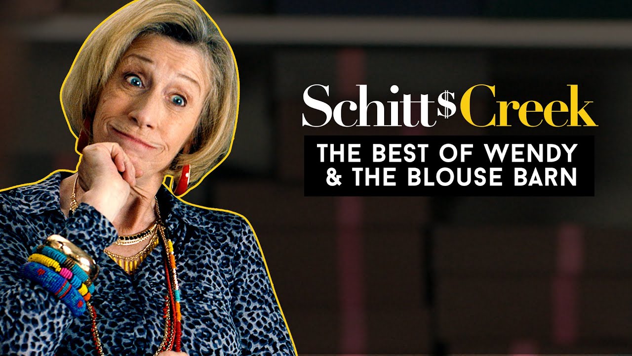 The Best of Wendy & The Blouse Barn Schitt’s Creek YouTube