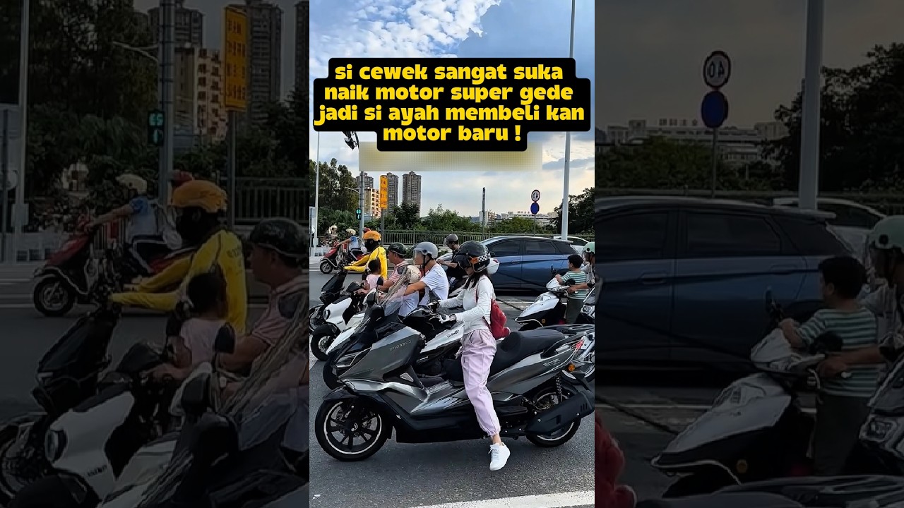 si cewek ini sangat suka naik motor super gede 😄😄⁉️#deramachina#hiburansemata#videoshort