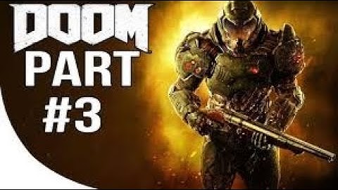 DOOM Gameplay Walkthrough Part 3 - No Commentary