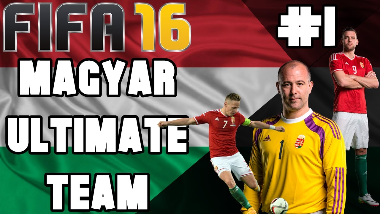 MAGYAR VÁLOGATOTT | FIFA 16 ULTIMATE TEAM | HAJRÁ MA FIÚK!!!