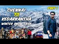 Chennai to kedarkantha  winter snow trek  tamil  part 1  aravind vlogs