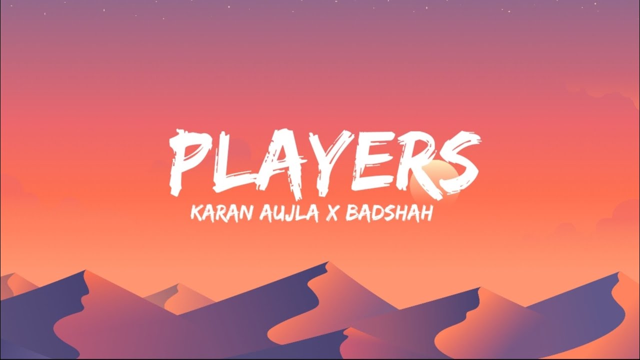 (Lyrics) Players Karan Aujla Badshah New punjabi song 2022 