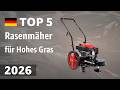 TOP 5 Beste Rasenmäher Für Hohes Gras Hochgrasmäher Test Vergleich 2026