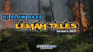 dj lemah teles_REMIX slow bass terbaru 2021 ( lirik video ) bootleg