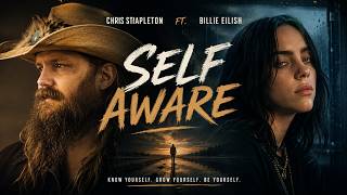 Chris Stapleton Ft. Billie Eilish Self Aware