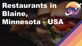 Restaurants in Blaine, Minnesota - USA