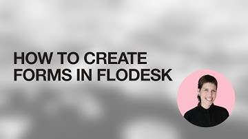 How To Create Forms In Flodesk