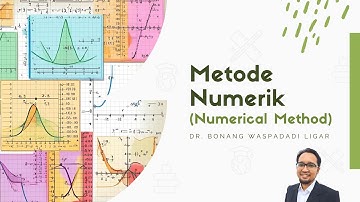 Pengantar Metode Numerik | Model Matematika | Galat  Error | Akar Persamaan Non Linier | Informatika