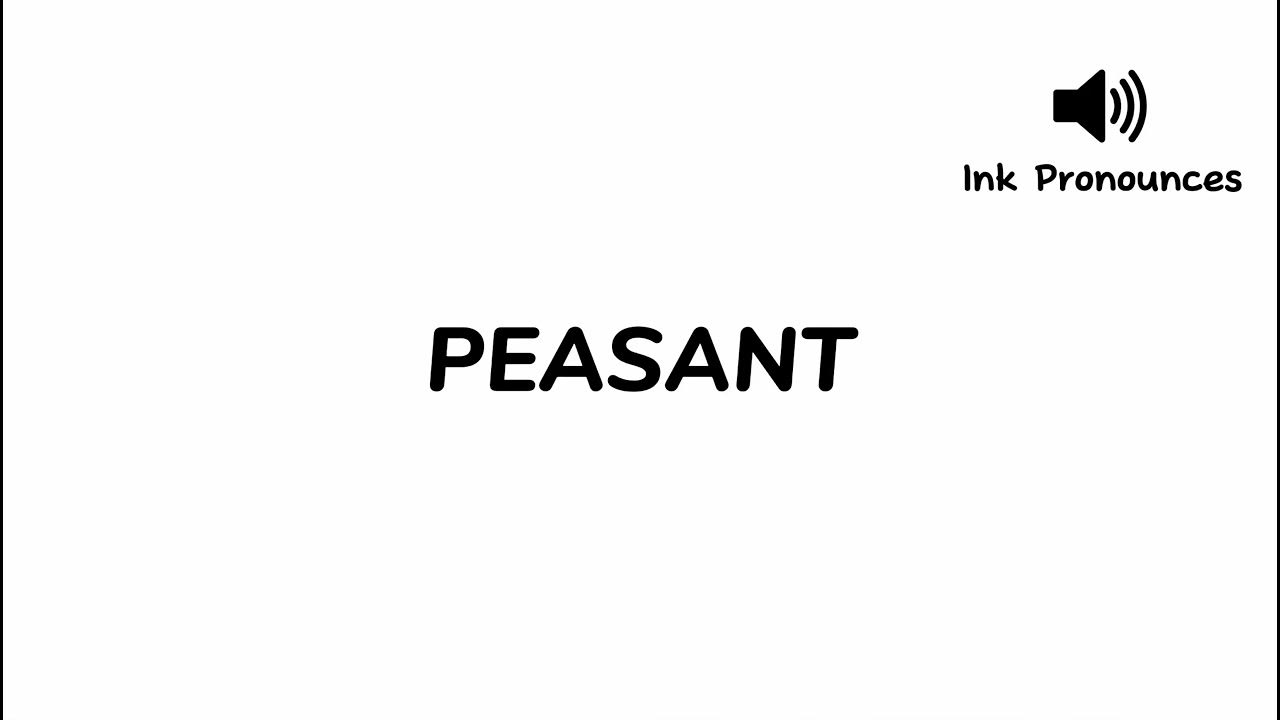 How to pronounce PEASANT YouTube