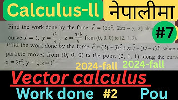 Calculus-ll # vector calculus|| how to find work done || old question solution pokhara university|